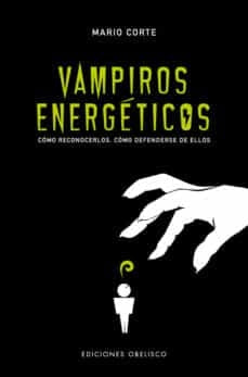 VAMPIROS ENERGÉTICOS*. | MARIO  CORTE