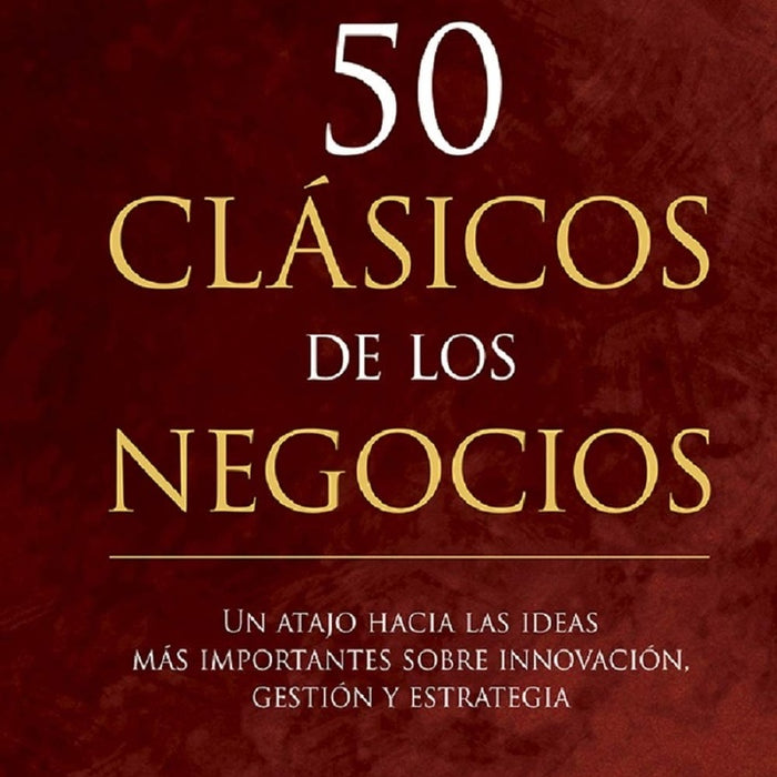 50 CLÁSICOS DE LOS NEGOCIOS | Tom Butler