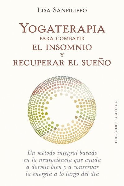 YOGATERAPIA PARA COMBATIR EL INSOMNIO Y RECUPERAR EL SUEÑO .. | Lisa  Sanfilippo