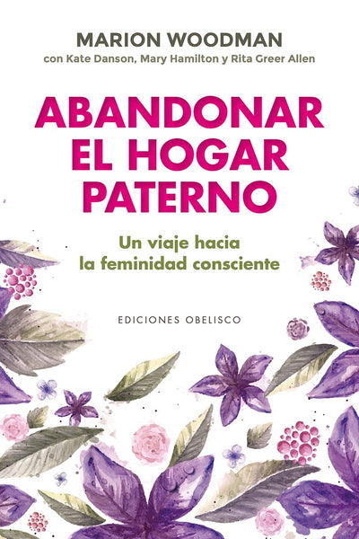 Abandonar el hogar paterno | Marion Woodman