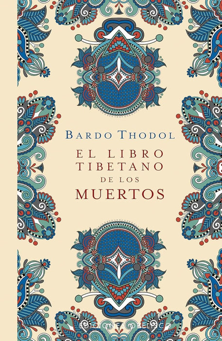 EL LIBRO TIBETANO DE LOS MUERTOS.. | bardo thodol