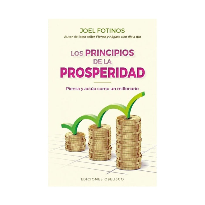 LOS PRINCIPIOS DE LA PROSPERIDAD..* | JOEL FOTINOS