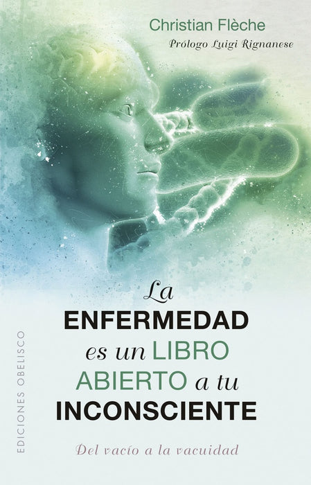 LA ENFERMEDAD ES UN LIBRO ABIERTO A TU INCONSCIENTE..* | CHRISTIAN FLECHE