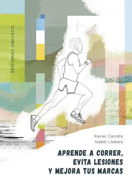 APRENDE A CORRER ,EVITA LESIONES Y MEJORA TUS MARCAS* | XAVIER  CERRATO