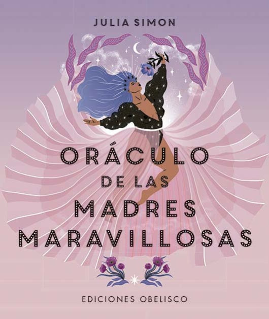 ORÁCULO DE LAS MADRES MARAVILLOSAS  + cartas*.. | Julia  Simon