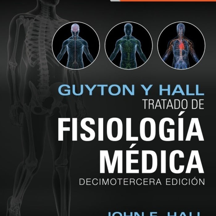 GUYTON Y HALL. TRATADO DE FISIOLOGÍA MÉDICA.. | JOHN E.  HALL