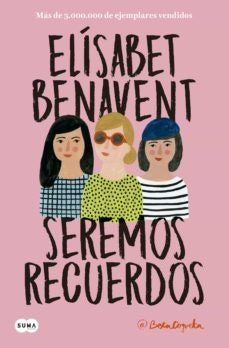 SERMOS RECUERDOS .. | Elizabet  Benavent