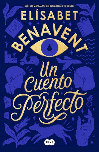 UN CUENTO PERFECTO*.. | ELISABETH  BENAVENT