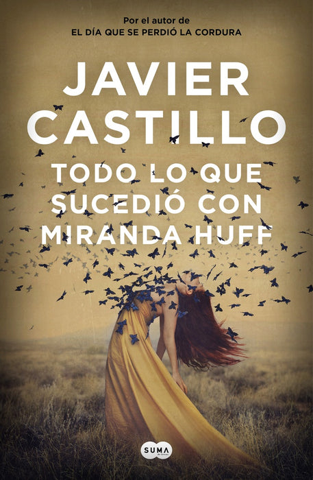 TODO LO QUE SUCEDIÓ CON MIRANDA HUFF*.. | Javier Castillo