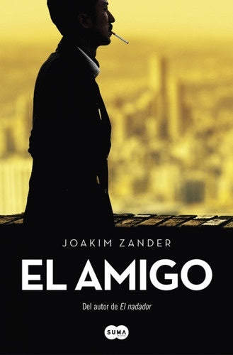 EL AMIGO * | Joakim  Zander