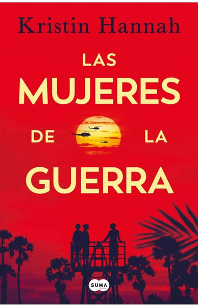 LAS MUJERES DE LA GUERRA.. | Kristin Hannah