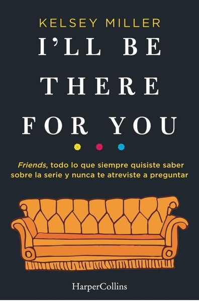 I LL BE THERE FOR YOU* |  KELSEY  MILLER