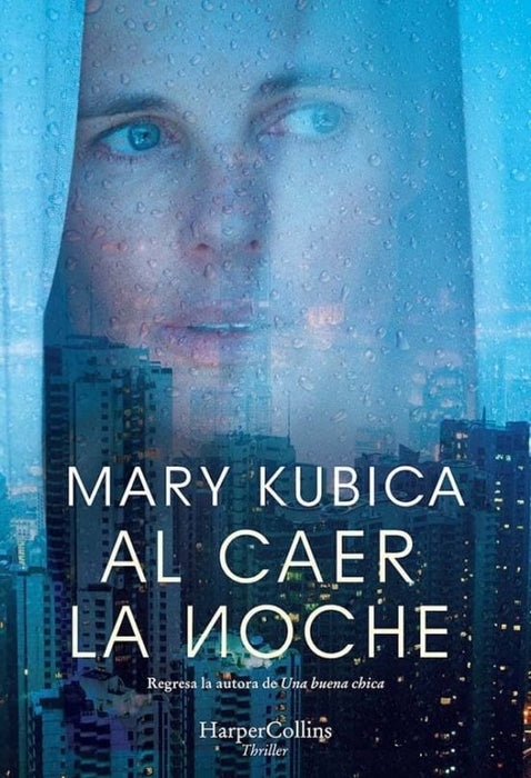 AL CAER LA NOCHE.. | Mary  Kubica