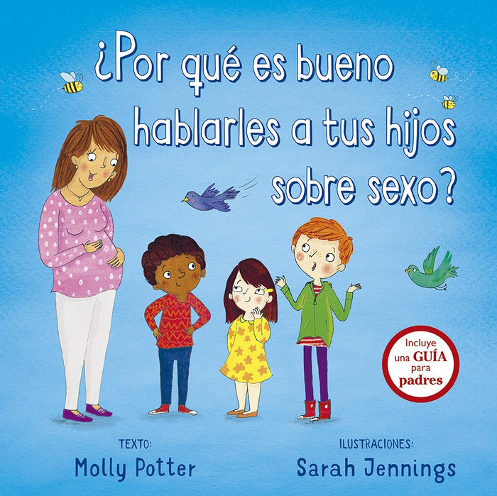 ¿POR QUÉ ES BUENO HABLARLES A TUS HIJOS SOBRE SEXO?* | MOLLY POTTER