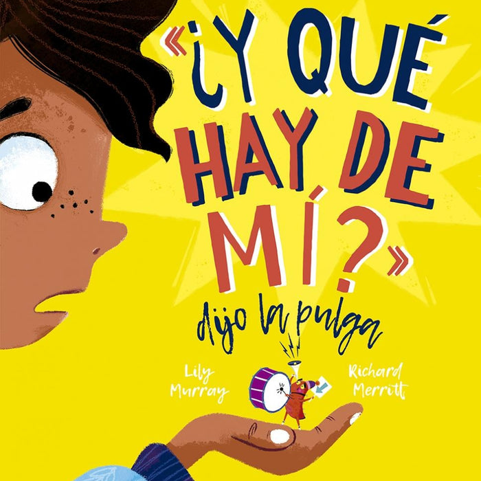 ¿Y qué hay de mí? dijo la pulga | LILY MURRAY