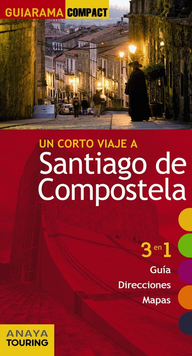 GUIA VIAJE SANTIAGO DE COMPOSTELA ..