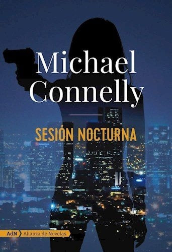 SESION NOCTURNA.. | Michael Connelly