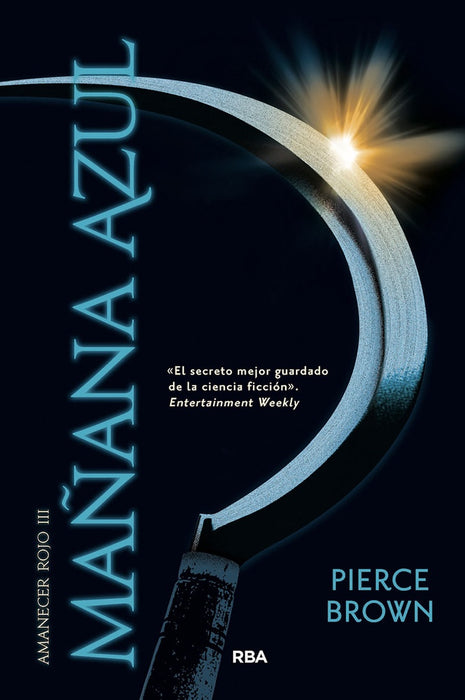 AMANECER ROJO 3. MAÑANA AZUL.. | Pierce Brown