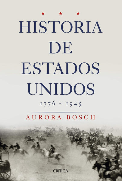 HISTORIA DE ESTADOS UNIDOS (1776-1945).. | Aurora Bosch