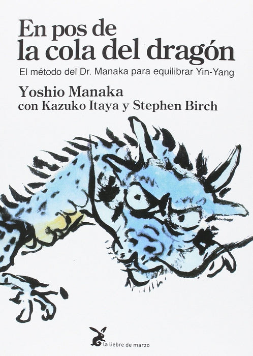 EN POS DE LA COLA DEL DRAGON.. | YOSHIO  MANAKA