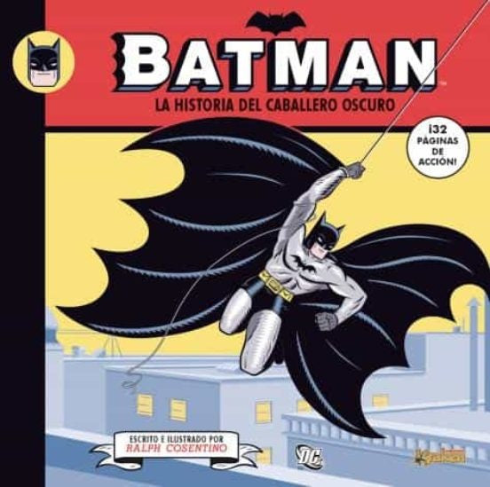 BATMAN. LA HISTORIA DEL CABALLERO OSCURO