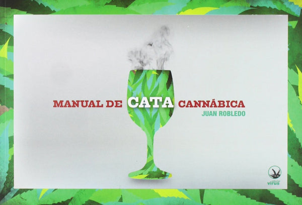 MANUAL DE CATA CANNABICA.. | Juan Robledo