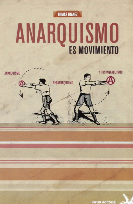 ANARQUISMO ES MOVIMIENTO.. | Tomás Ibáñez Gracia