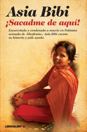 ¡SACADME DE AQUI!.. | ASIA  BIBI