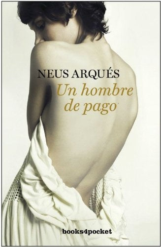 UN HOMBRE DE PAGO | Neus Arques