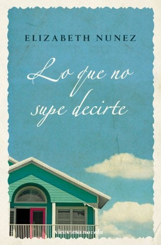 LO QUE NO SUPE DECIRTE | ELIZABETH NUNEZ