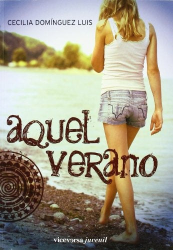 AQUEL VERANO * | Cecilia Domínguez Luis