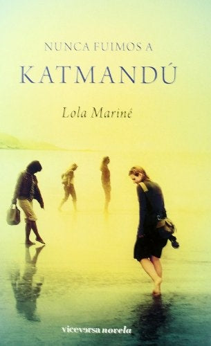 NUNCA FUIMOS A KATMANDU | LOLA MARINE