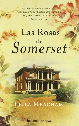 Las rosas de Somerset* | LEILA MEACHAM