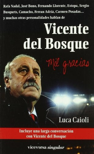 Vicente del Bosque. Mil Gracias | Luca Caioli