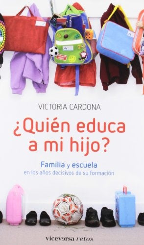 Quien educa a mi hijo | Victoria  Cardona