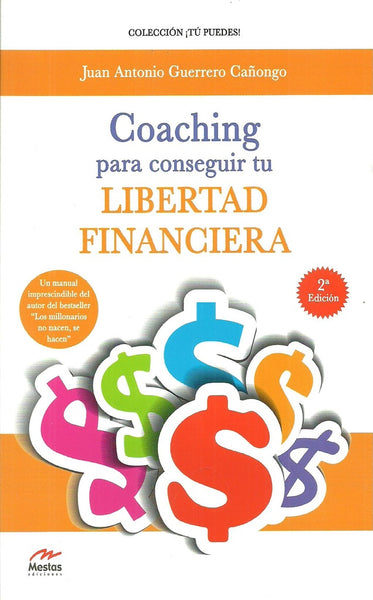 COACHING PARA CONSEGUIR TU LIBERAD FINANCIERA | JUAN ANTONIO GUERRERO CAÑONGO