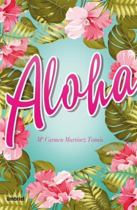 ALOHA* | Carmen Tomás Martín