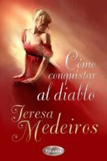 Como conquistar al diablo | Teresa Medeiros