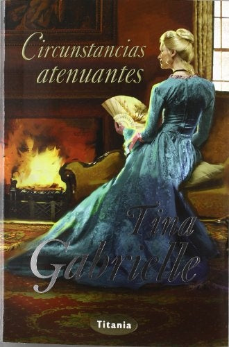 CIRCUNSTANCIAS ATENUANTES *  | Tina Gabrielle