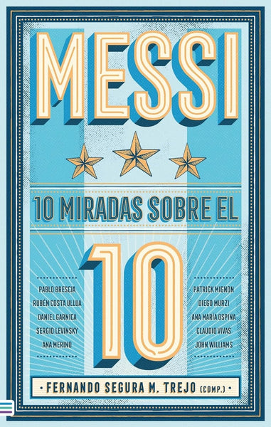 MESSI: 10 MIRADAS SOBRE EL 10.. | Fernando Segura