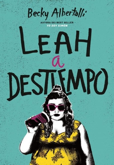 LEAH A DESTIEMPO*.. | Becky Albertalli