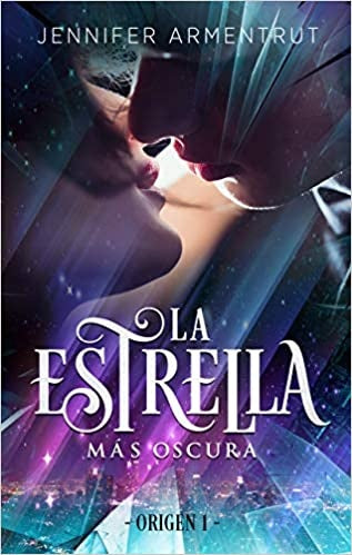 LA ESTRELLA MAS OSCURA* | JENNIFER L. ARMENTROUT