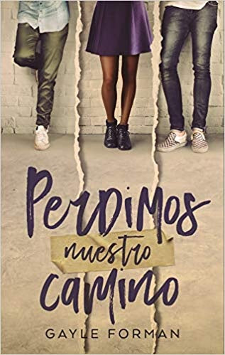 PERDIMOS NUESTRO CAMINO*.. | Gayle Forman