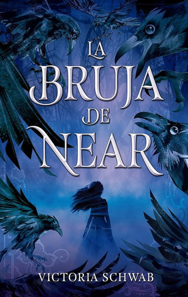 LA BRUJA DE NEAR*.C | Victoria Schwab