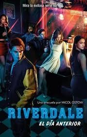 RIVERDALE: EL DIA ANTERIOR* | MICOL  OSTOW