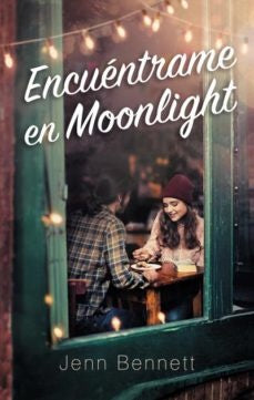 ENCUÉNTRAME EN MOONLIGHT* | JENN BENNETT