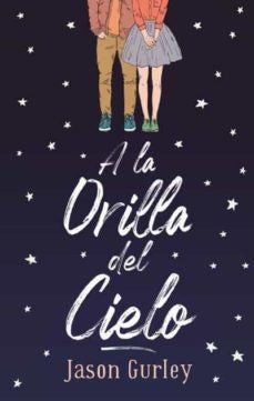 A LA ORILLA DEL CIELO* | Jason Gurley