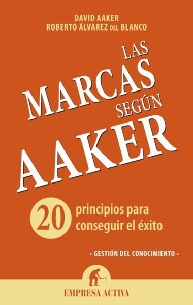 LAS MARCAS SEGUN AAKER.. | DAVID  AAKER