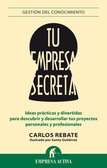 TU EMPRESA SECRETA.. | CARLOS  REBATE