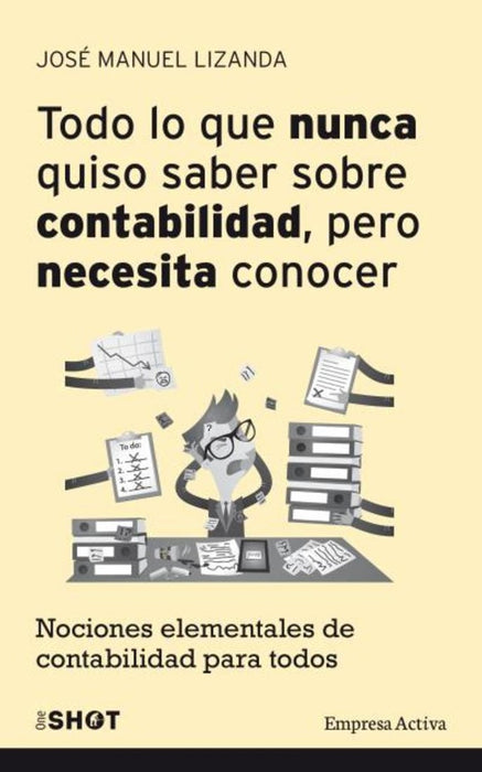 TODO LO QUE NUNCA QUISO SABER SOBRE CONTABILIDAD, PERO NECESITA CONOCER | José Manuel Lizanda